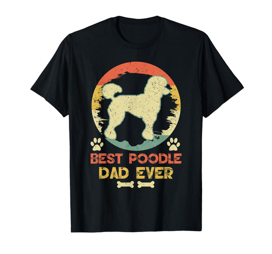 Best Poodle Dad Ever Vintage Poodle Lover T-Shirt
