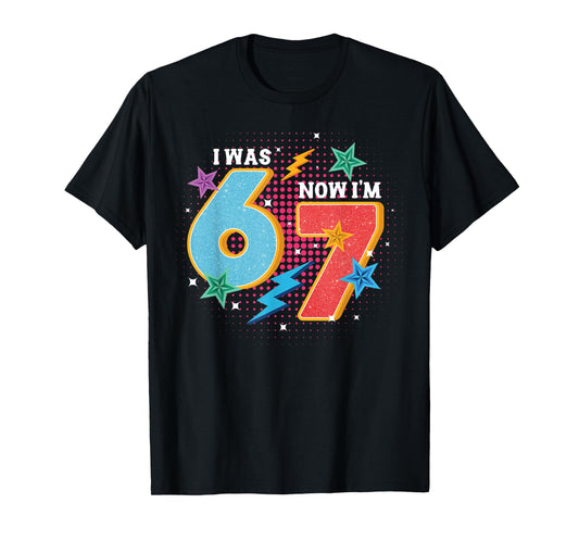 7 Year Old Birthday I was 6 Now I'm 7 67 Meme Funny Kids T-Shirt