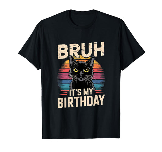 Bruh It's My Birthday Cat Retro Sunset T-Shirt