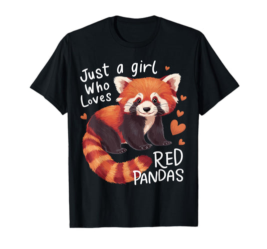 Just a Girl Who Loves Red Pandas T-Shirt