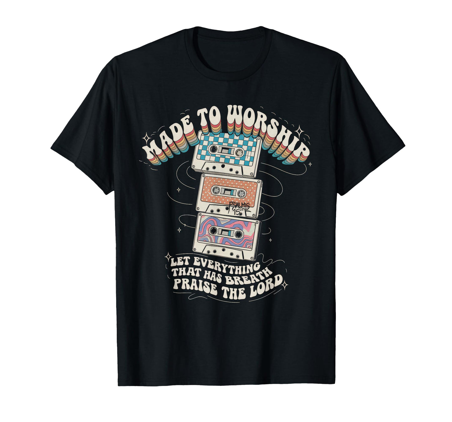 Worship Tshirt Christian Music Retro Cassette Psalms 150:6 T-Shirt