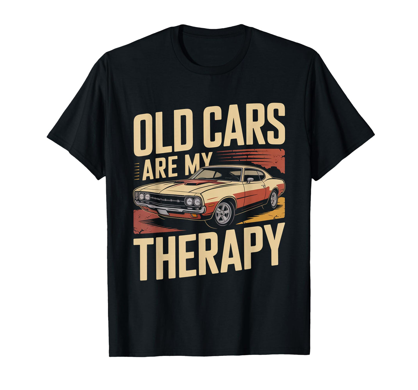 Old Cars are My Therapy Retro Classic Muscle Car T-Shirt