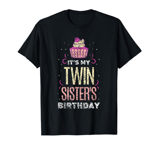 It's My Twin Sister's Birthday Twins Celebrate Cute T-Shirt