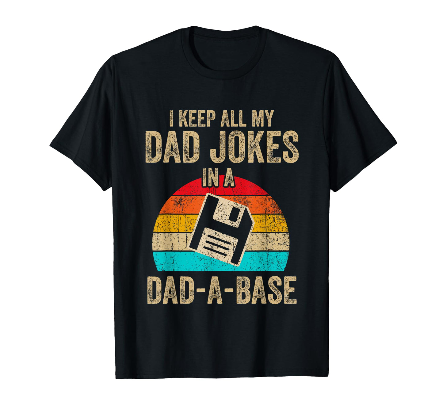 I Keep All My Dad Jokes In A Dad-A-Base Vintage Fathers Day T-Shirt