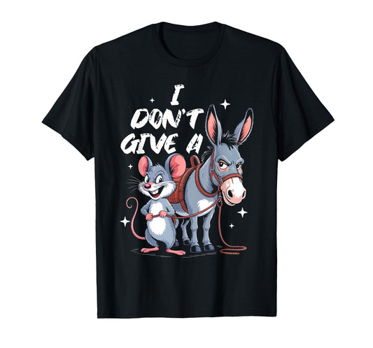 I Don't Give a Rats Ass Mouse & Donkey Funny T-Shirt
