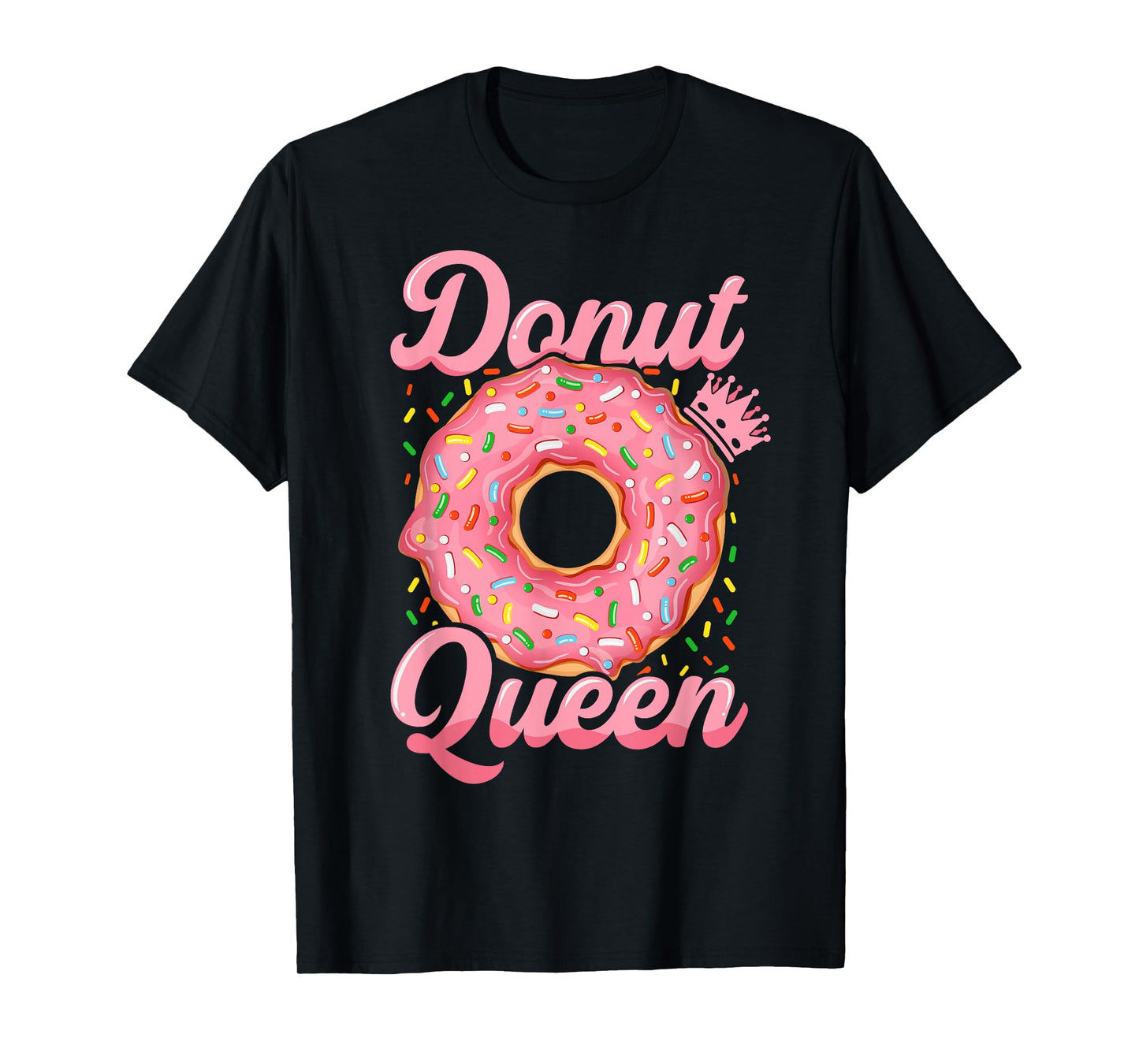 Donut lover funny donut queen with sprinkles donut design T-Shirt