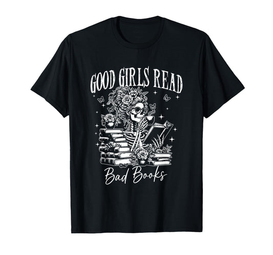 Good Girls Read Bad Books, Funny Smut Reader Dark Romance T-Shirt