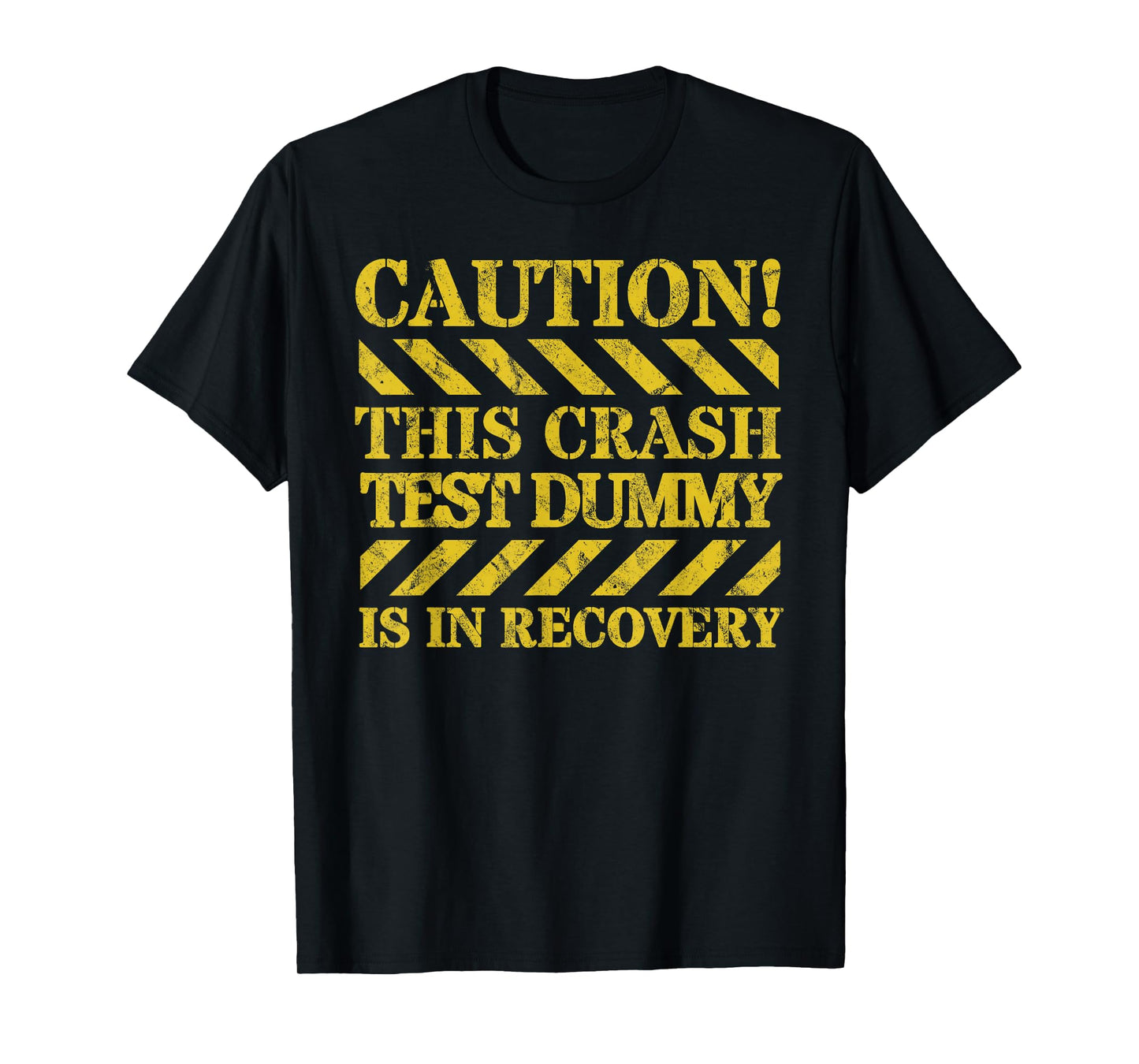 Car Crash, Broken Bone Or Surgery Recovery Apparel Crash Test Dummy Recovery T-Shirt