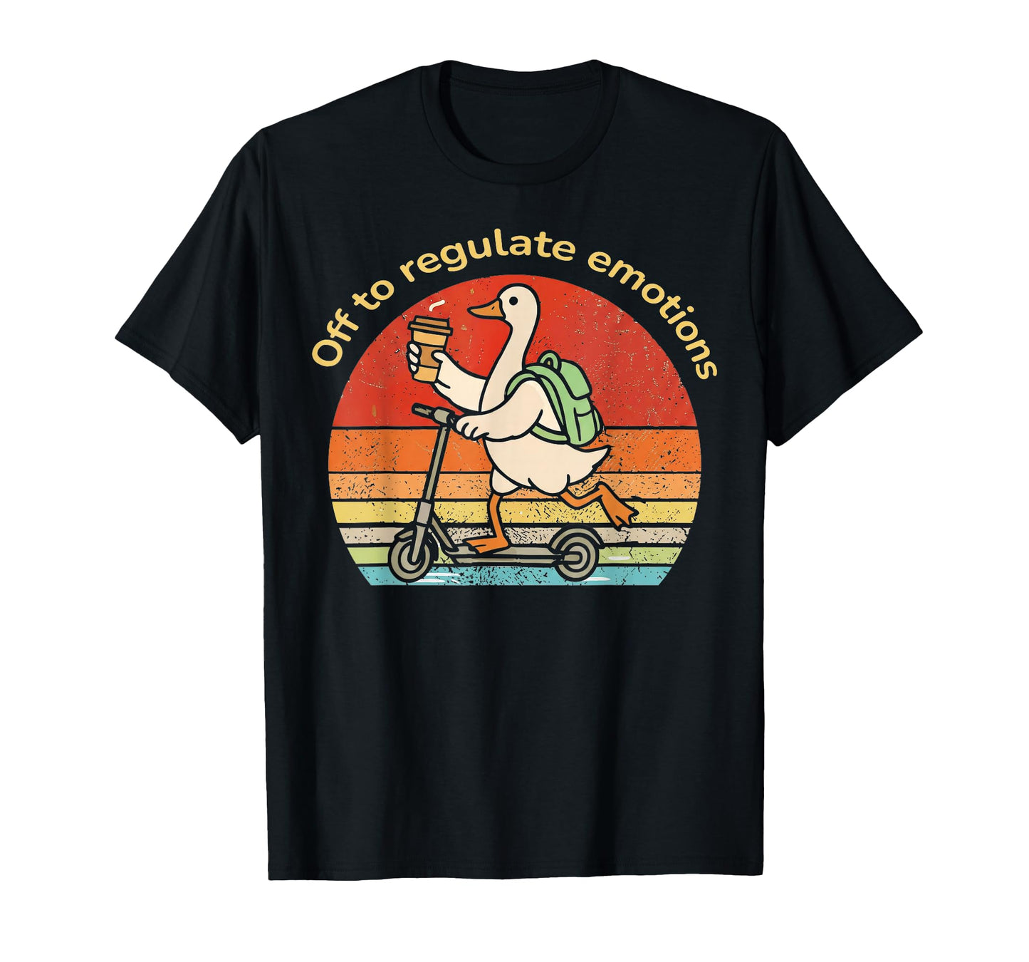 Off to Regulate Emotions Funny Goose Mental Health Counselor T-Shirt
