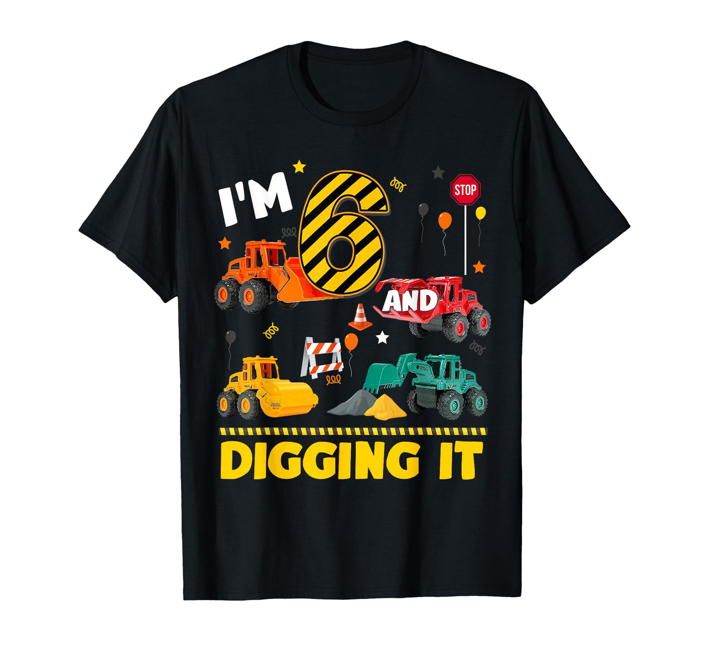 6th Birthday Construction Boy I'm 6 Years Old And Digging It T-Shirt
