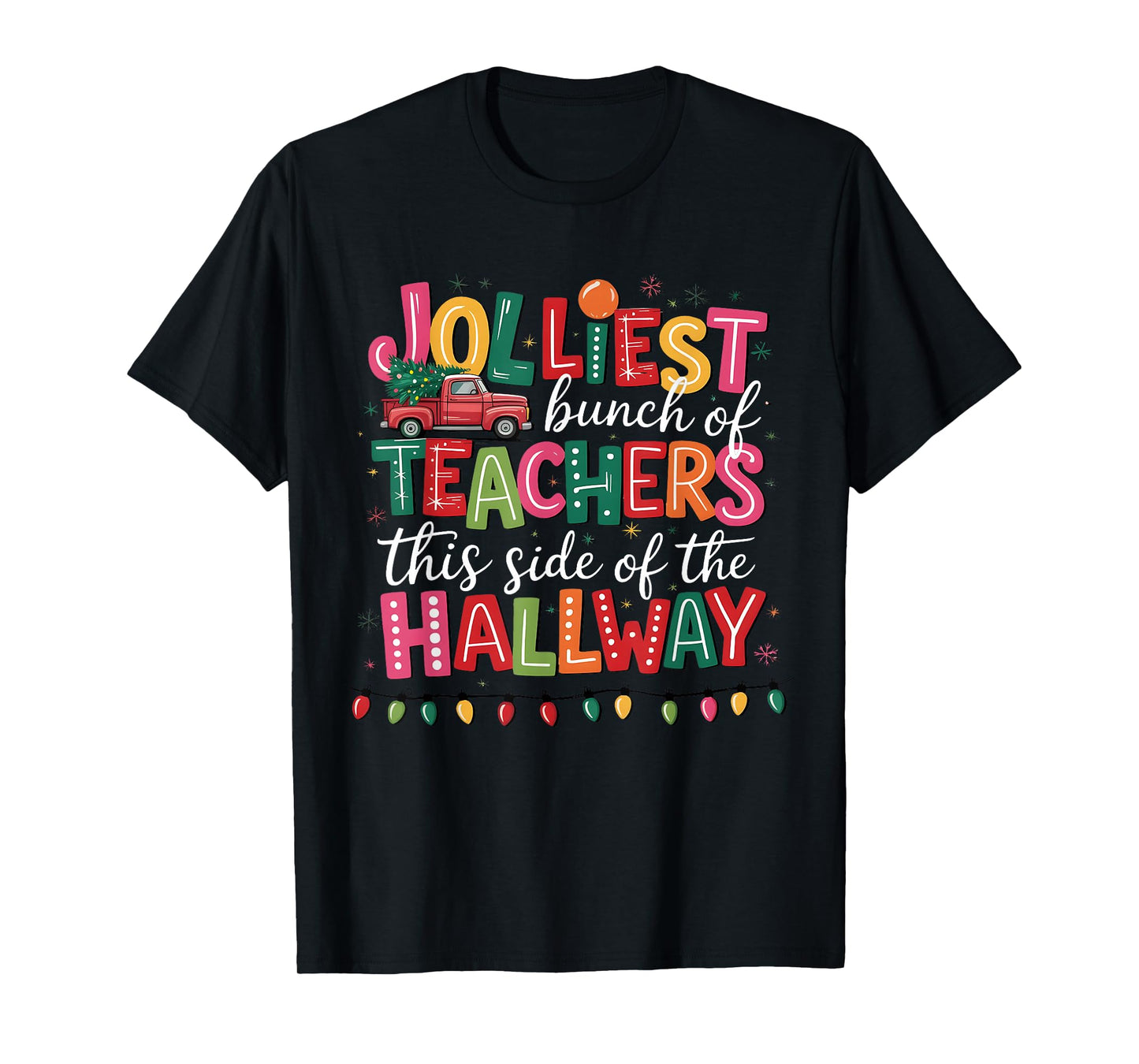 Jolliest Bunch of Teachers This Side of The Hallway Group T-Shirt