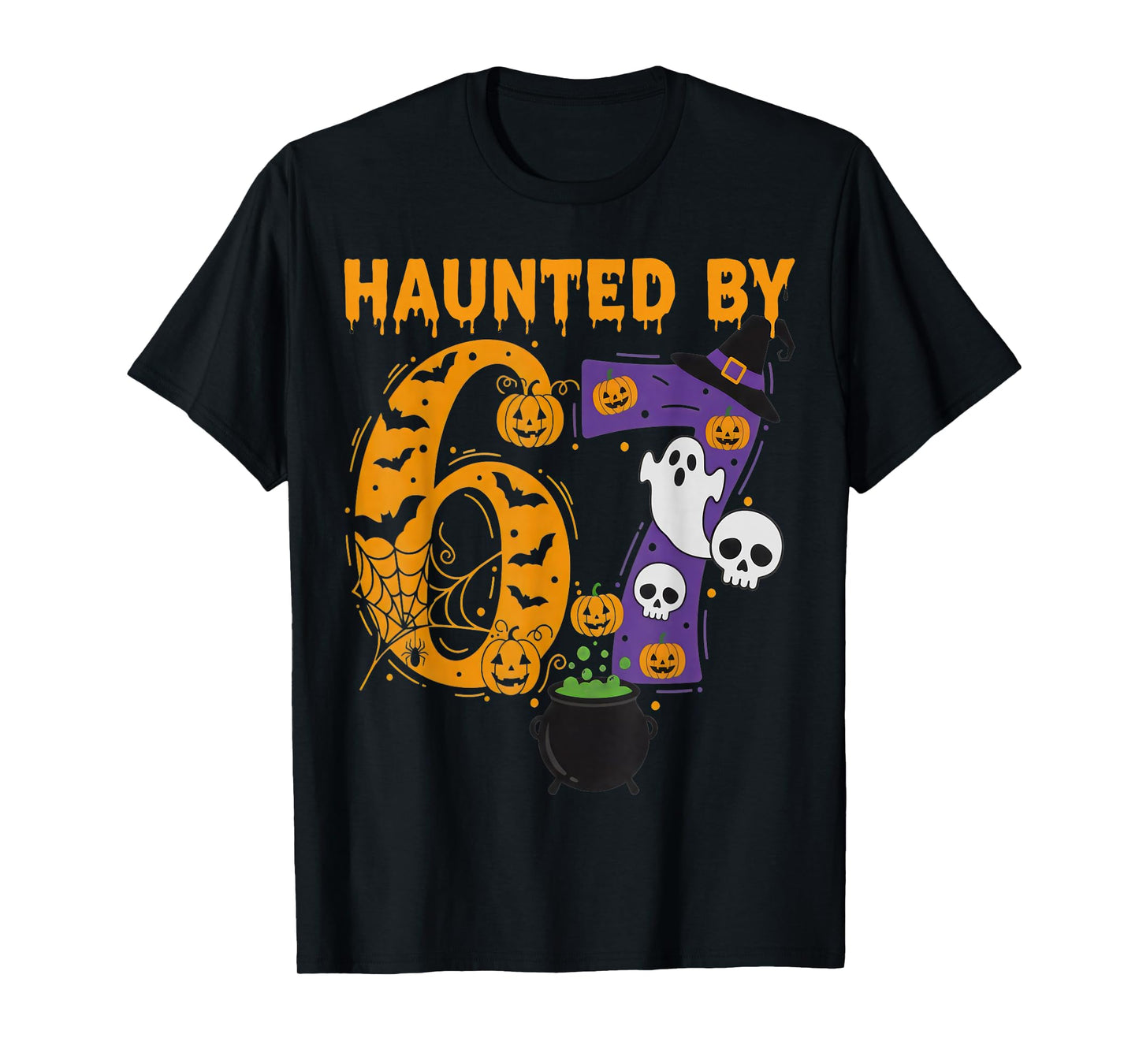 Haunted by 67 – Funny Six Seven Meme 6 7 Halloween Costume T-Shirt