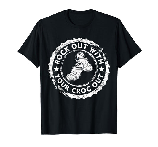 Distressed Retro Rock Out With Your Croc Out Nurse Tee T-Shirt