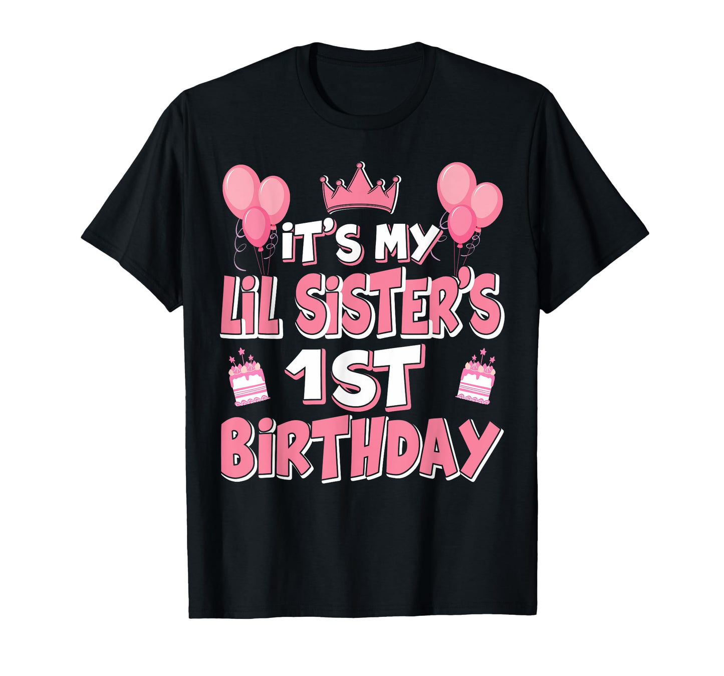 Balloons It's My Lil Sister's 1st Birthday 2024 1 Years Old T-Shirt