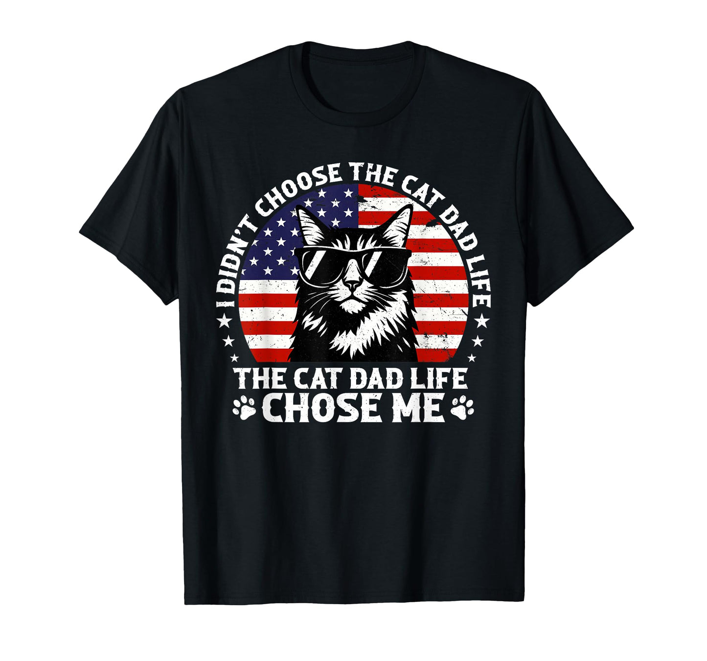 Mens I Didn't Choose The Cat Dad Life Chose Me T-Shirt