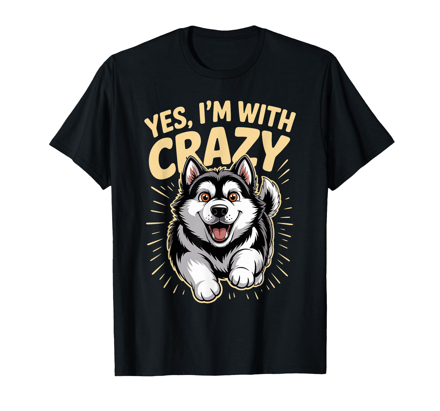 Yes I'm with Crazy Pet Dog Cartoon Funny Alaskan Malamute T-Shirt