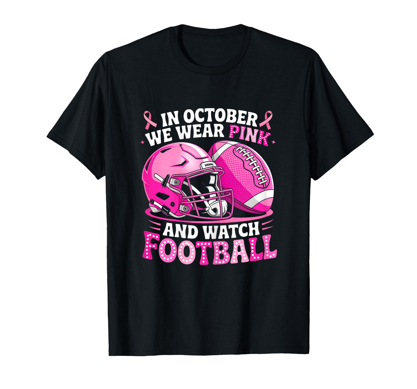 In October We Wear Pink Football Breast Cancer Awareness T-Shirt