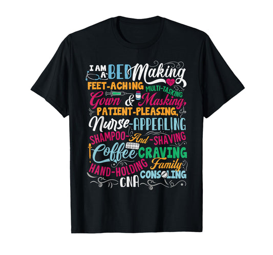 I Am A CNA Certified Nurse Assistant, Nursing, Nurse Lover T-Shirt
