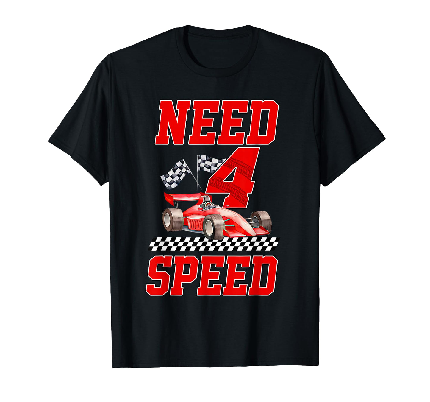 Need Four Speed Racing Car Flag 4th Birthday Boy 4 Year Old T-Shirt