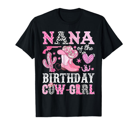 Nana Of The Birthday Cow-Girl Rodeo Cowgirl Bday T-Shirt
