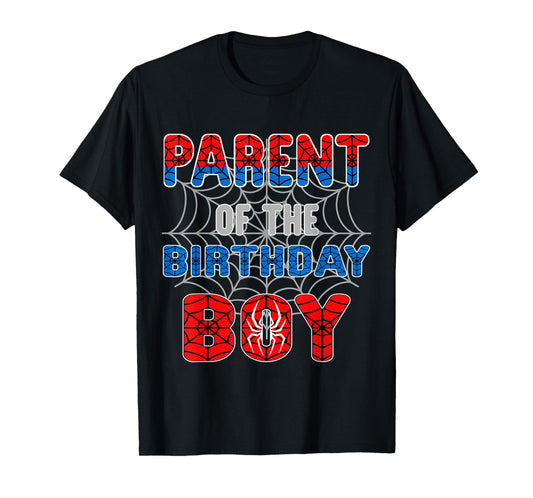 Spider Web Birthday Party Parent of The Birthday Boy T-Shirt