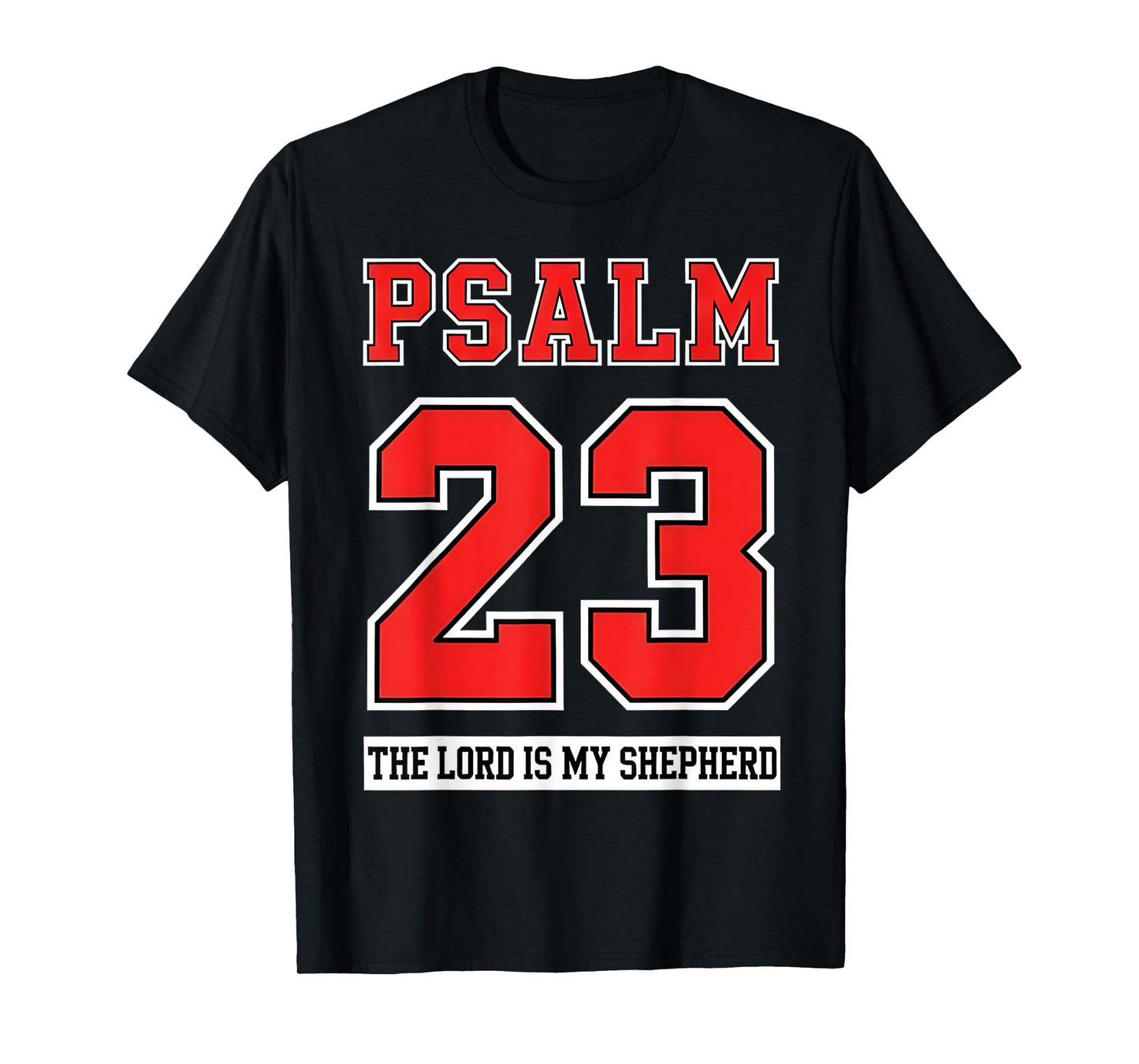 Psalm 23 The Lord is My Shepherd Gym Workout Christian Quote T-Shirt