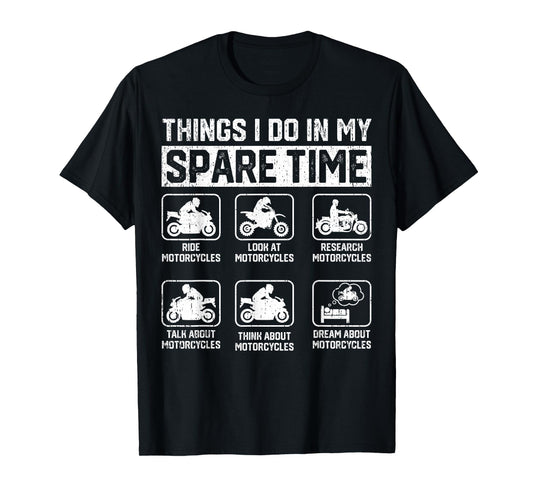 Things I Do In My Spare Time Motorcycle Enthusiast Rider Men T-Shirt