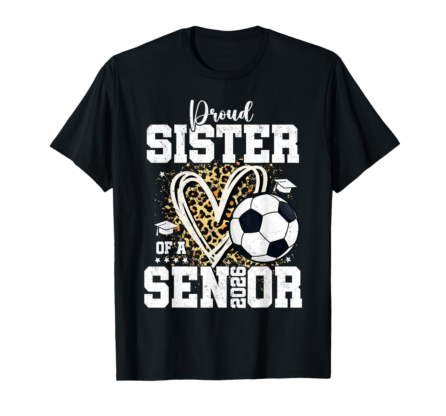 Proud Sister of A 2026 Senior Soccer Graduation Leopard T-Shirt