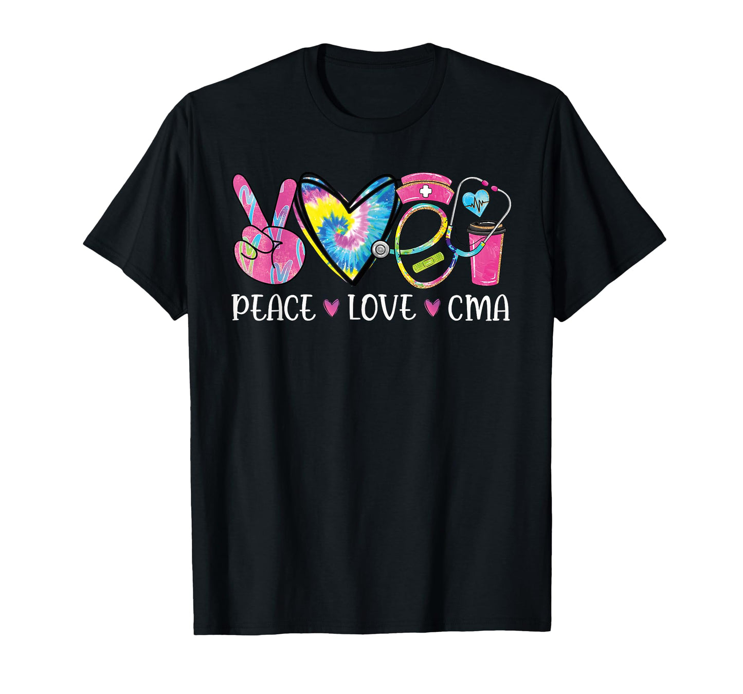 Peace Love CMA Certified Medical Assistant Stethoscope T-Shirt