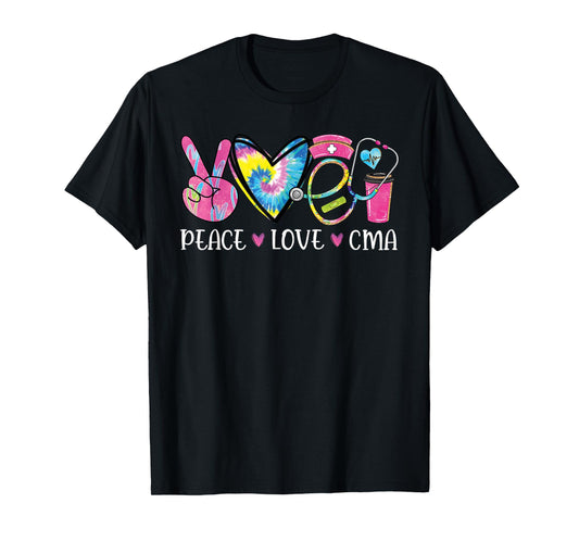 Peace Love CMA Certified Medical Assistant Stethoscope T-Shirt
