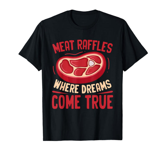 Meat Raffle Shirt Where Dreams Come Vintage Minnesota T-Shirt