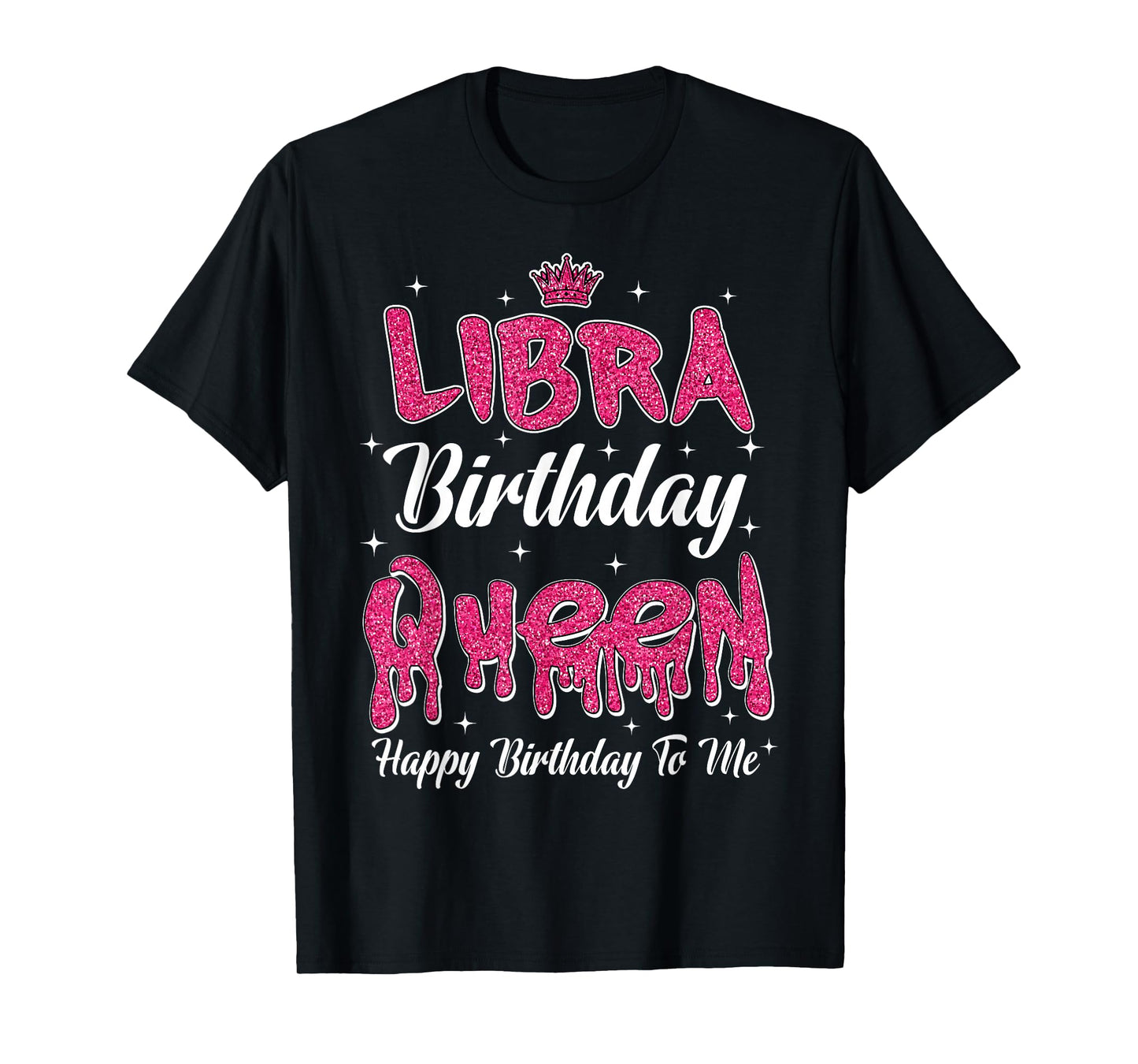 Libra Birthday Queen Happy Birthday Women Girl Zodiac T-Shirt