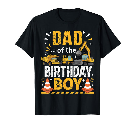 Dad of The Birthday Boy Construction Theme Matching T-Shirt