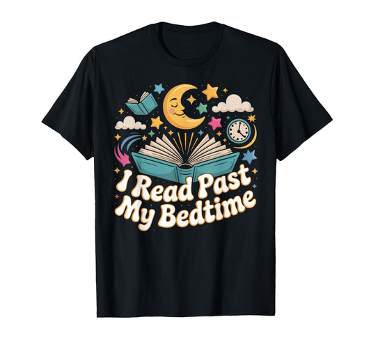 Book Reading I Read Past My Bedtime T-Shirt