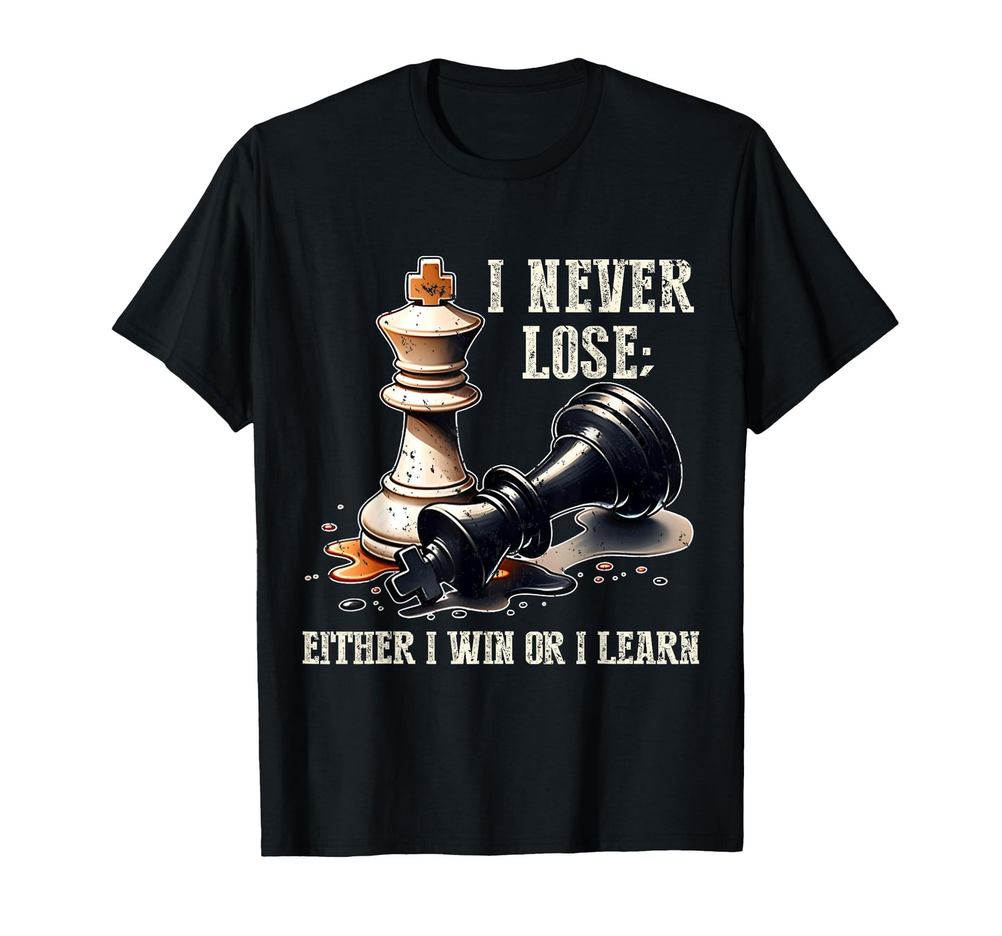 Chess Player Board Game Tee I Never Lose Either Win or Learn T-Shirt