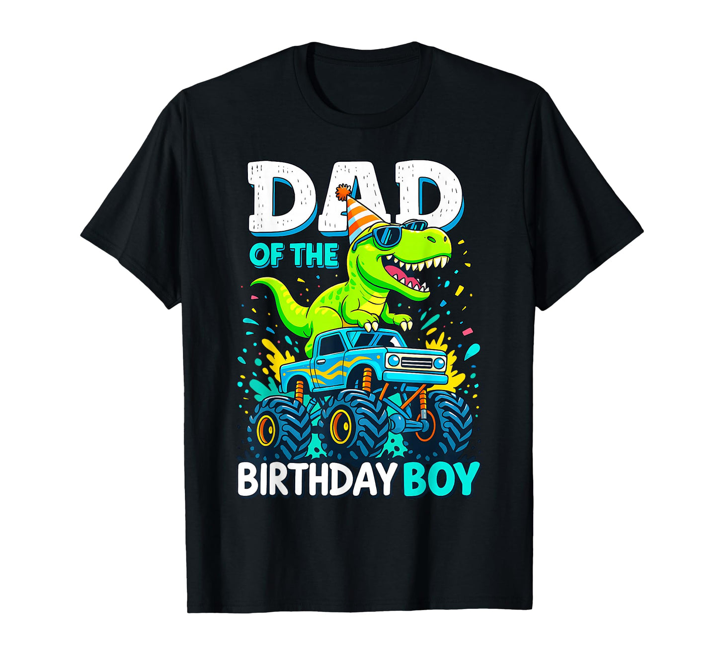 Dad of Birthday Boy Monster Truck Dinosaur Party Kids T Rex T-Shirt