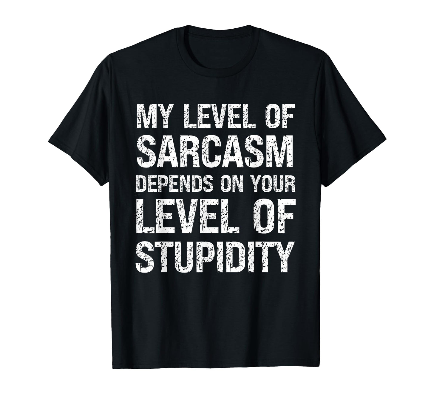 Sarcastic Humor My Level of Sarcasm Funny Fathers Day Dad T-Shirt
