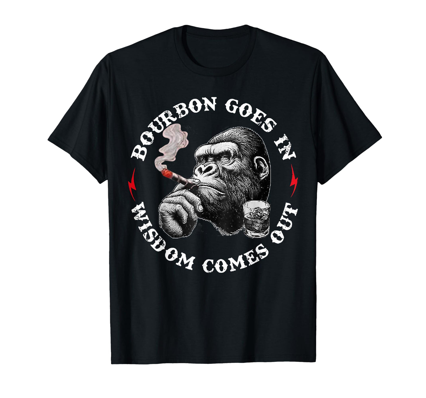 Bourbon Goes in Wisdom Comes Out Monkey Whiskey Lovers T-Shirt