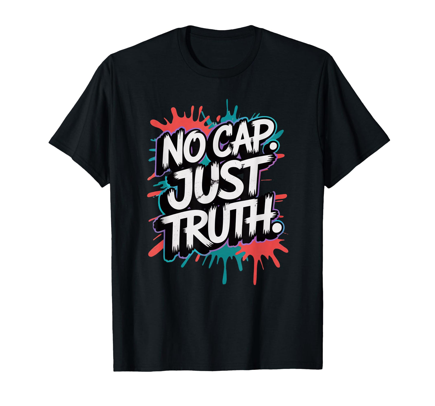 No Cap. Just Truth. T-Shirt