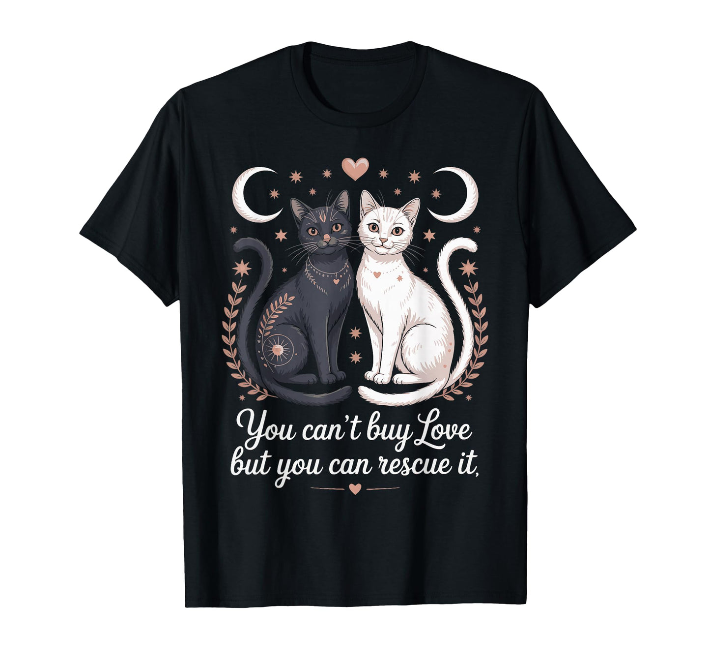 Cat Rescue Sayings for Feral Kitten Animal Rescuer T-Shirt