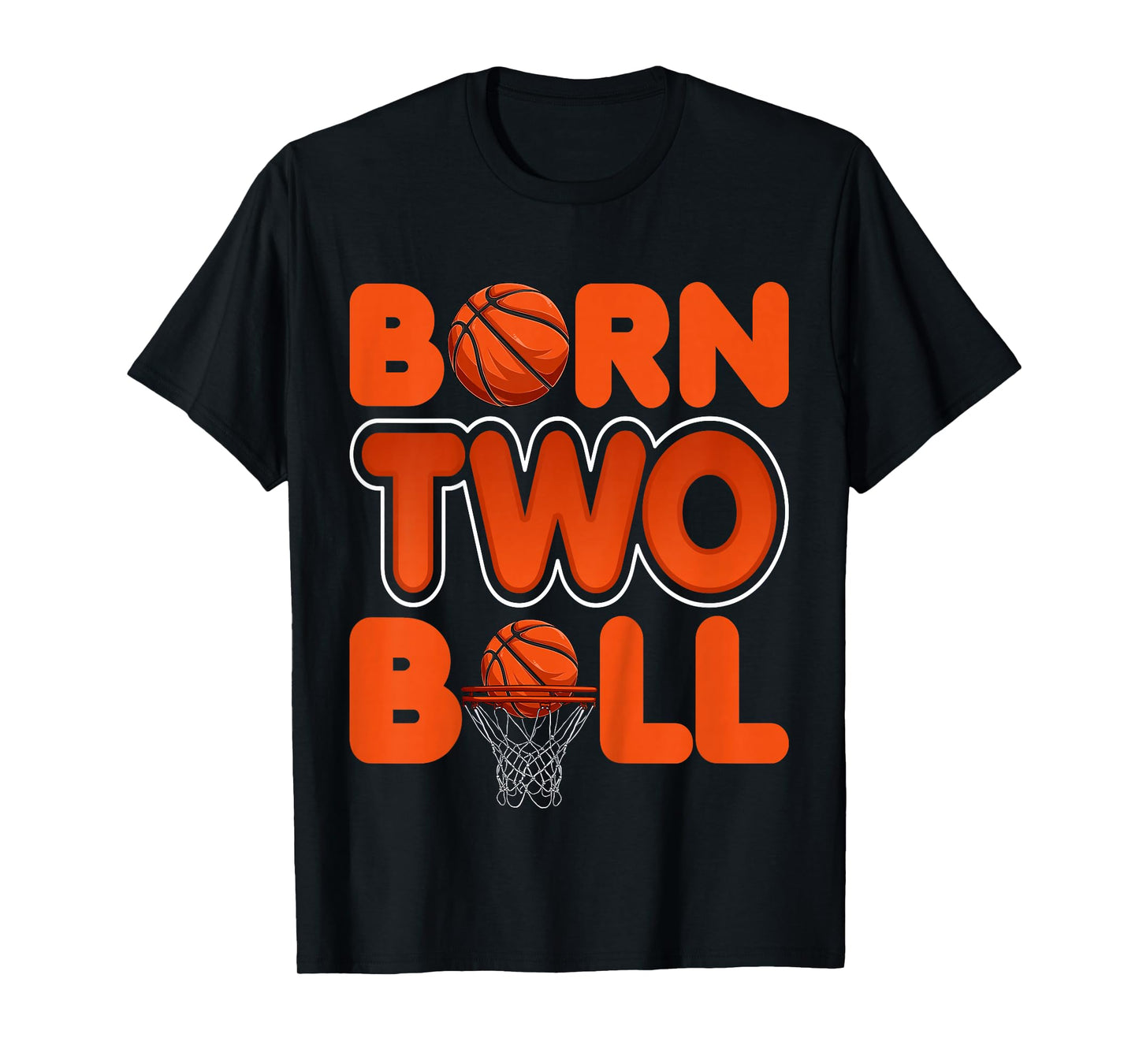 Born Two Ball Kids 2 Years Old Basketball Lover 2nd Birthday T-Shirt