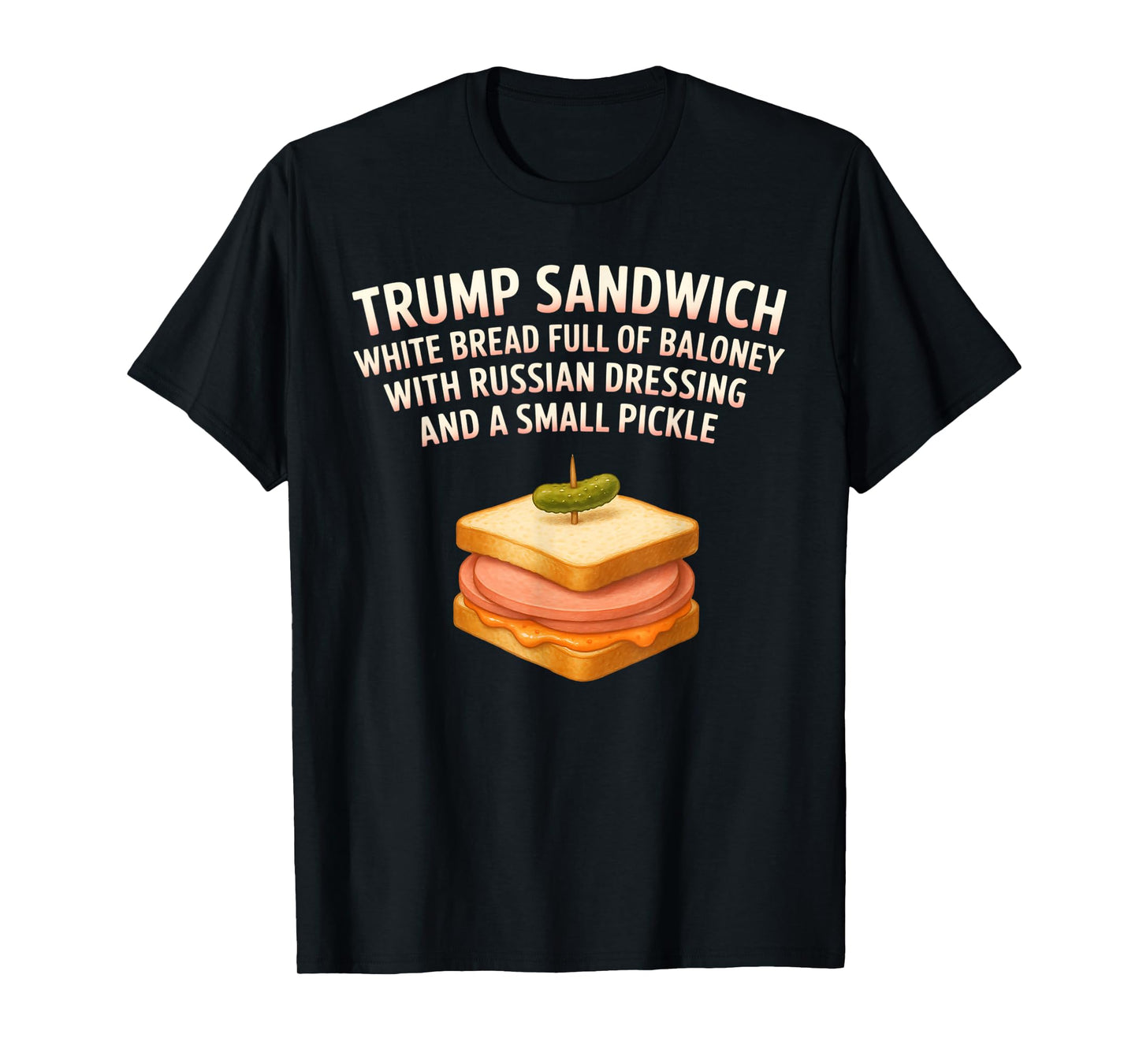 Anti Trump Sandwich Sign Funny Donald T-Shirt