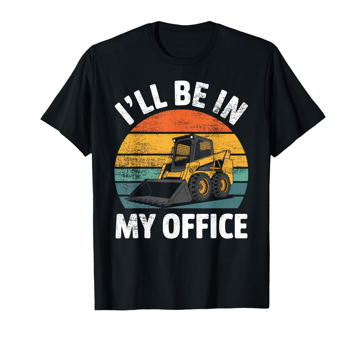 Skid Steer Operator Construction Heavy Equipment Jobsite T-Shirt
