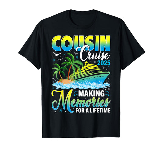Cousin Cruise 2025 Making Memories For a Lifetime Matching T-Shirt