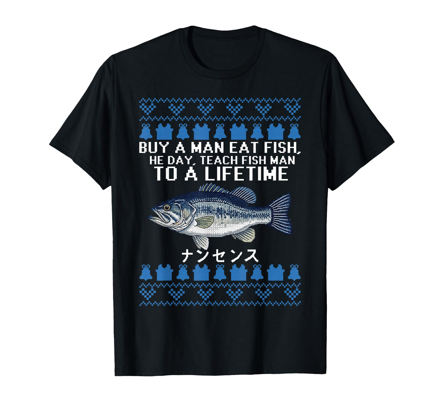 Buy a Man Eat Fish Funny Ugly Christmas Sweaters T-Shirt