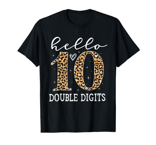 Hello 10 Double Digits Leopard 10 Year Old Girl Ten BDay T-Shirt