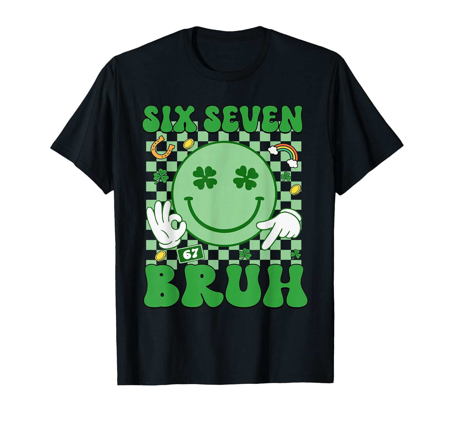 67 Meme Six Seven 6 7 Bruh St Patricks Day Boys Girls Kids T-Shirt