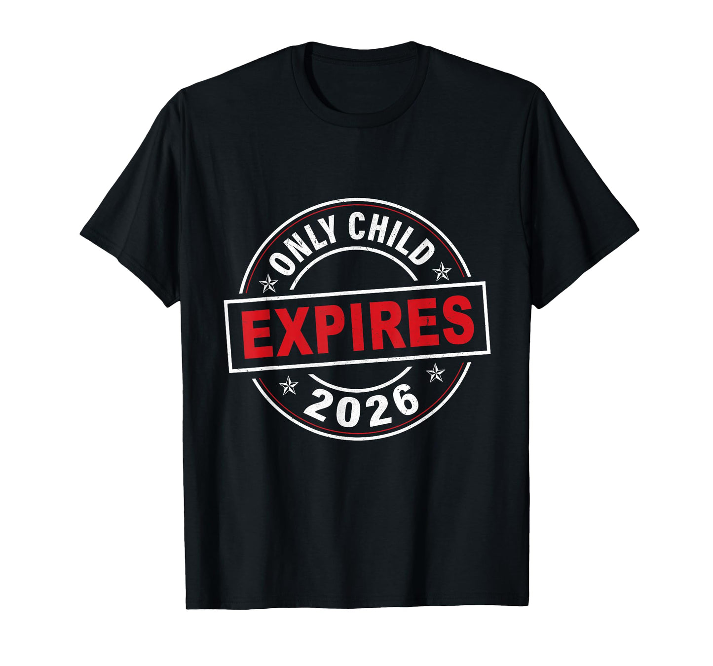 Only Child Expires 2026 Pregnancy Announcement T-Shirt
