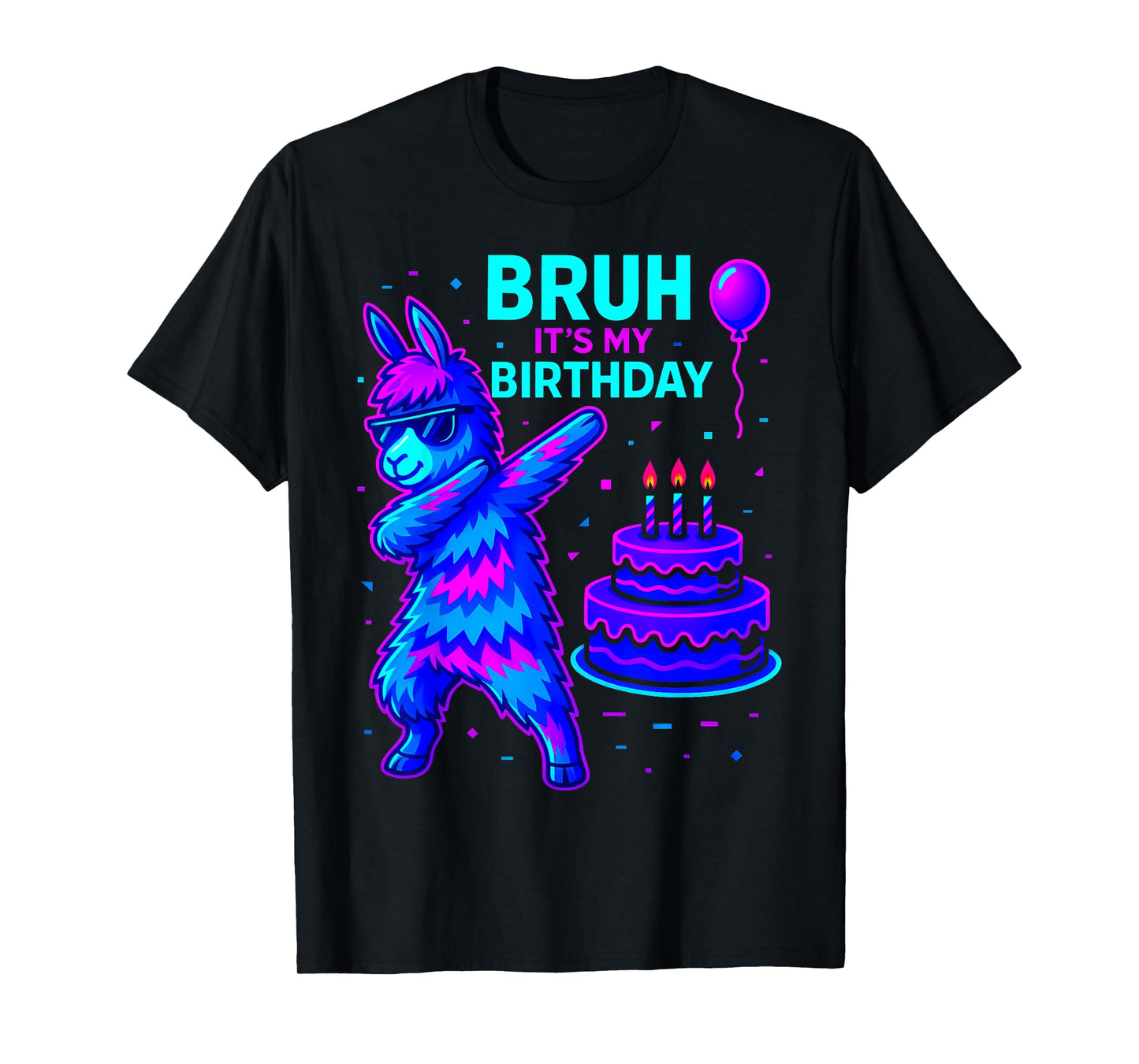 Bruh Its My Birthday Llama Pinata Family Party Bday T-Shirt