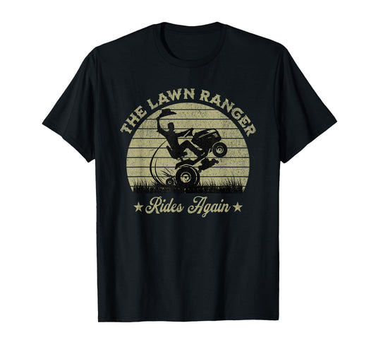 Funny The Lawn Ranger Rides Again Fathers Day Retro Mowing T-Shirt